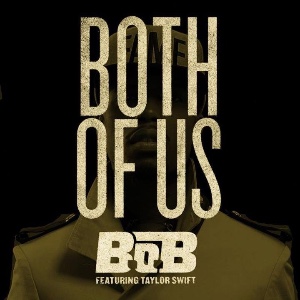 Both Of Us (with B.o.B.)