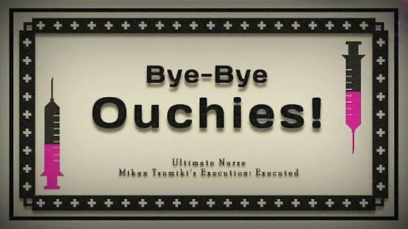 Bye-Bye Ouchies!—Mikan Tsumiki’s execution